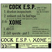 Cock E.S.P. / Xome Split